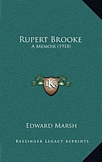 Rupert Brooke: A Memoir (1918) (Hardcover)