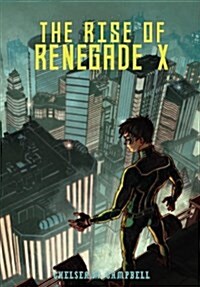 The Rise of Renegade X (Hardcover, 2 ed)
