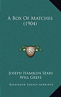 A Box of Matches (1904) (Hardcover)