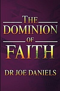 The Dominion of Faith (Paperback)