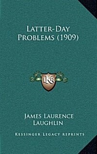 Latter-Day Problems (1909) (Hardcover)