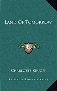 Land of Tomorrow (Hardcover)