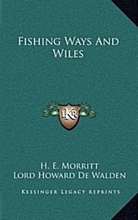 Fishing Ways and Wiles (Hardcover)
