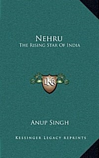 Nehru: The Rising Star of India (Hardcover)