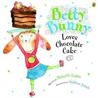 Betty Bunny Loves Chocolate Cake (Paperback)