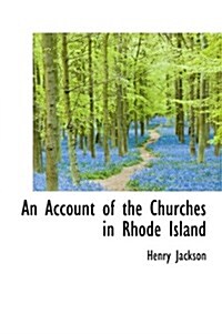 An Account of the Churches in Rhode Island (Hardcover)