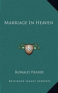 Marriage in Heaven (Hardcover)