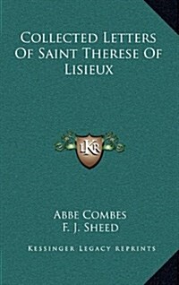 Collected Letters of Saint Therese of Lisieux (Hardcover)