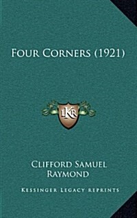 Four Corners (1921) (Hardcover)