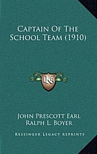 Captain of the School Team (1910) (Hardcover)