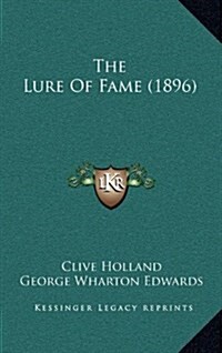 The Lure of Fame (1896) (Hardcover)