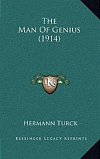 The Man of Genius (1914) (Hardcover)