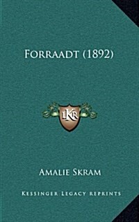 Forraadt (1892) (Hardcover)