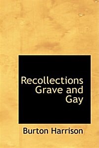 Recollections Grave and Gay (Hardcover)