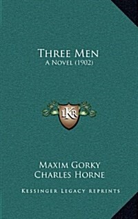 Three Men: A Novel (1902) (Hardcover)