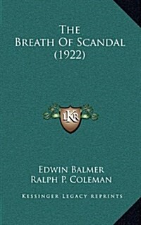 The Breath of Scandal (1922) (Hardcover)