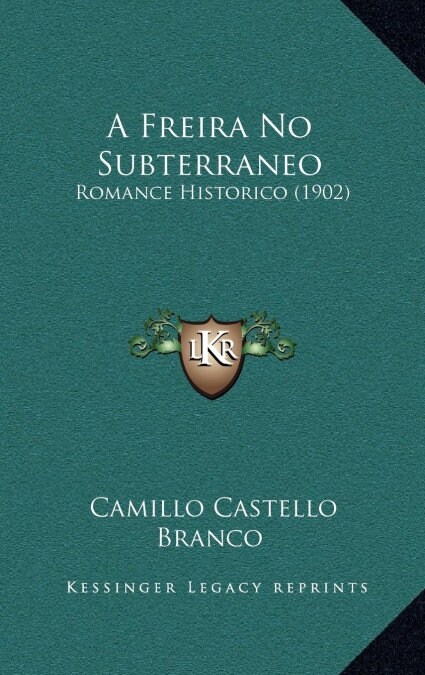 A Freira No Subterraneo: Romance Historico (1902) (Hardcover)