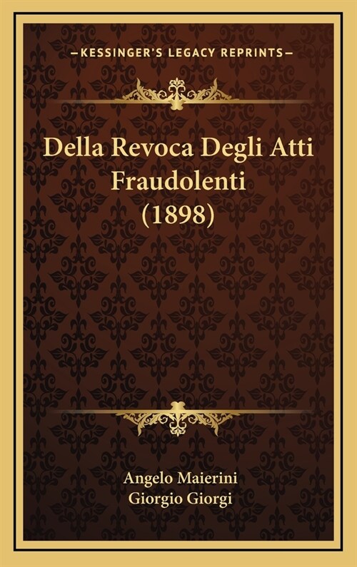 Della Revoca Degli Atti Fraudolenti (1898) (Hardcover)