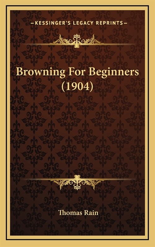 Browning for Beginners (1904) (Hardcover)