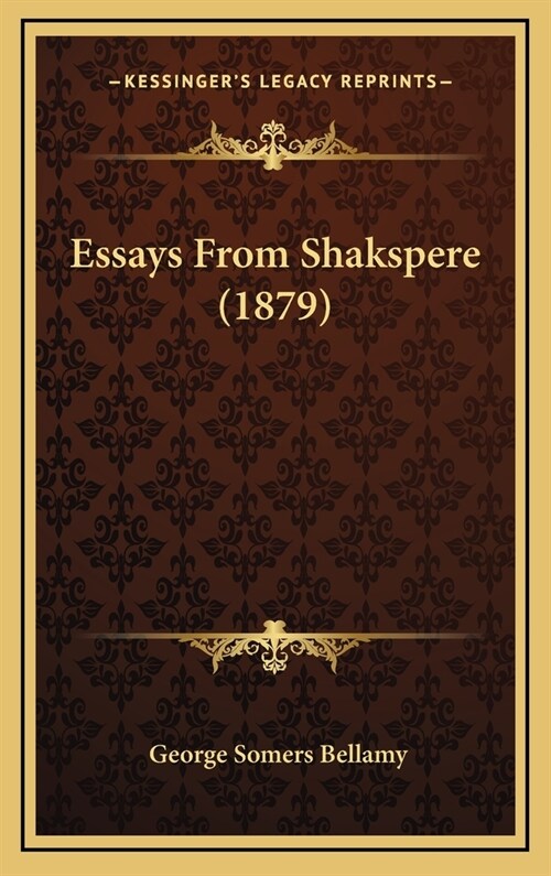 Essays from Shakspere (1879) (Hardcover)