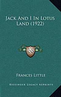 Jack and I in Lotus Land (1922) (Hardcover)