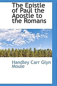 The Epistle of Paul the Apostle to the Romans (Hardcover)