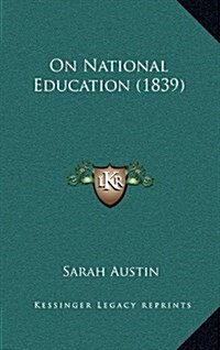 On National Education (1839) (Hardcover)