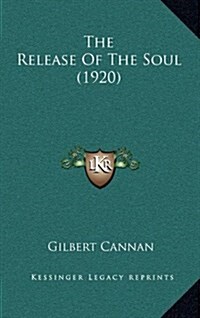 The Release of the Soul (1920) (Hardcover)