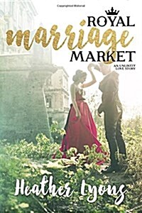 Royal Marriage Market (Paperback)