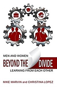 Beyond the Divide: Men and Women Learning from Each Other (Paperback)