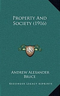 Property and Society (1916) (Hardcover)