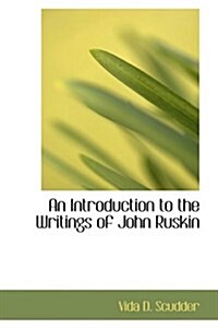 An Introduction to the Writings of John Ruskin (Hardcover)