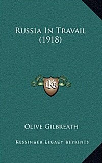 Russia in Travail (1918) (Hardcover)