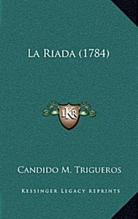 La Riada (1784) (Hardcover)