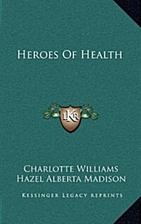 Heroes of Health (Hardcover)