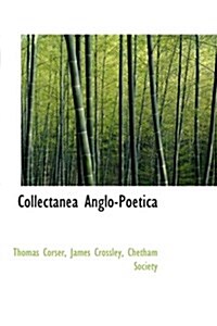 Collectanea Anglo-Poetica (Hardcover)