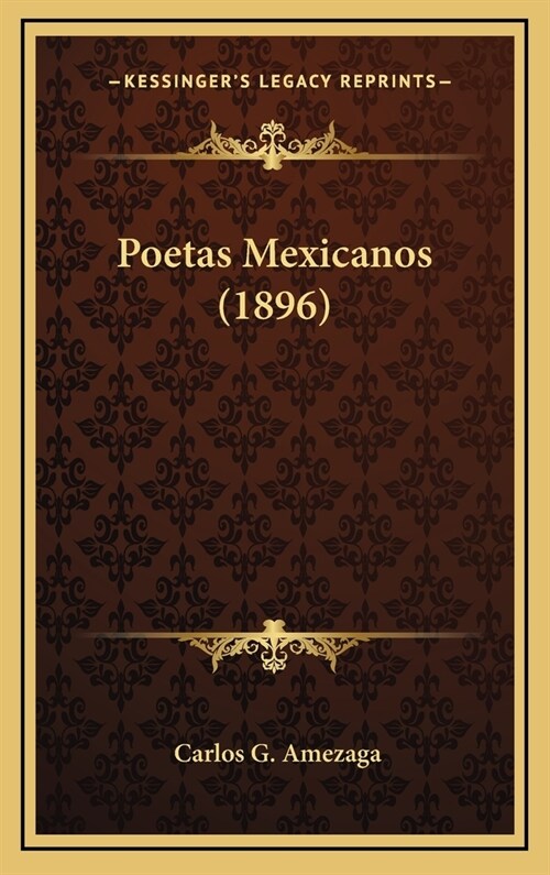 Poetas Mexicanos (1896) (Hardcover)