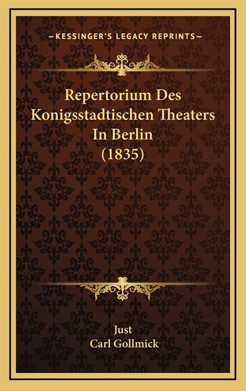 Repertorium Des Konigsstadtischen Theaters in Berlin (1835) (Hardcover)