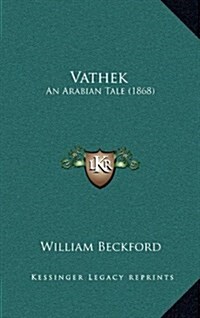 Vathek: An Arabian Tale (Hardcover)