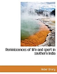 Reminiscences of Life and Sport in Southern India (Hardcover)