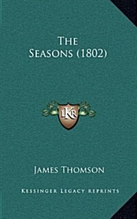 The Seasons (1802) (Hardcover)