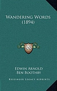 Wandering Words (1894) (Hardcover)