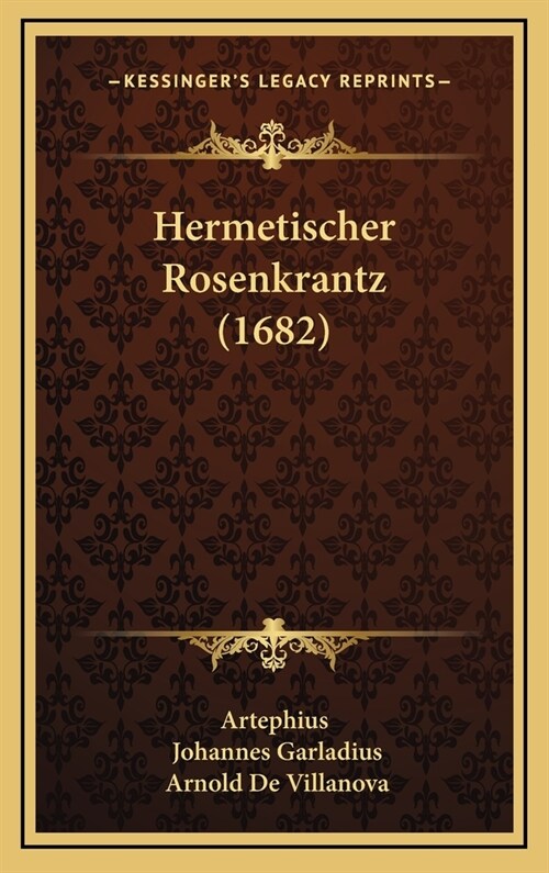 Hermetischer Rosenkrantz (1682) (Hardcover)