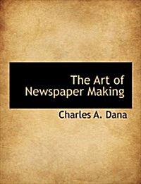 The Art of Newspaper Making (Hardcover)