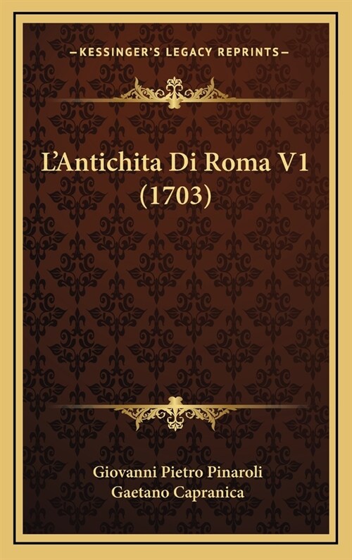 LAntichita Di Roma V1 (1703) (Hardcover)