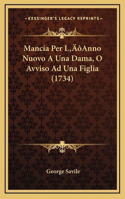 Mancia Per LAnno Nuovo a Una Dama, O Avviso Ad Una Figlia (1734) (Hardcover)