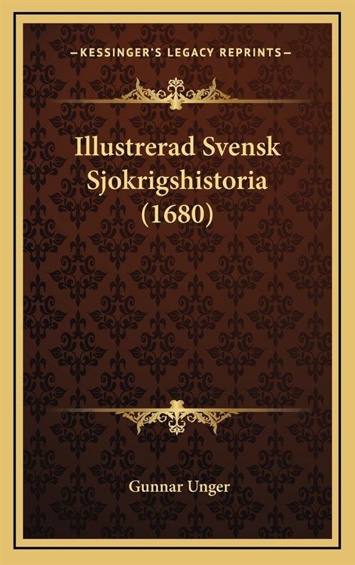 Illustrerad Svensk Sjokrigshistoria (1680) (Hardcover)