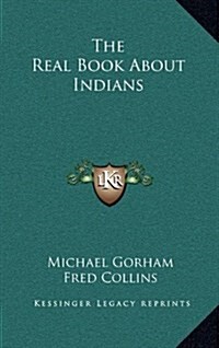 The Real Book about Indians (Hardcover)