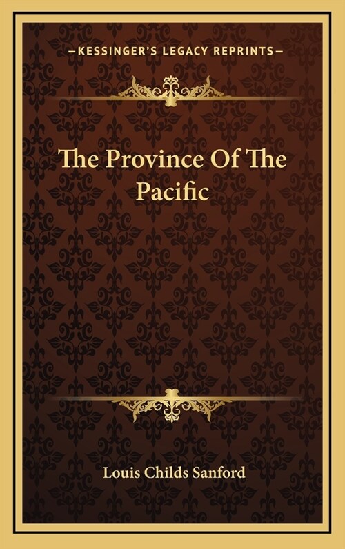 The Province Of The Pacific (Hardcover)