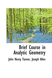 Brief Course in Analytic Geometry (Hardcover)